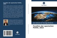 Bookcover of Facetten der spanischen Politik, 2023