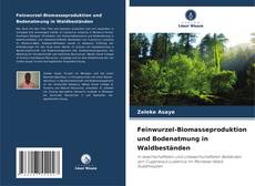 Bookcover of Feinwurzel-Biomasseproduktion und Bodenatmung in Waldbeständen