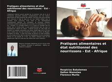 Buchcover von Pratiques alimentaires et état nutritionnel des nourrissons - Est - Afrique