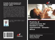 Bookcover of Pratiche di alimentazione dei bambini e stato nutrizionale - Oriente - Africa