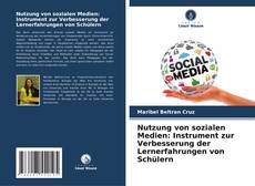 Nutzung von sozialen Medien: Instrument zur Verbesserung der Lernerfahrungen von Schülern kitap kapağı