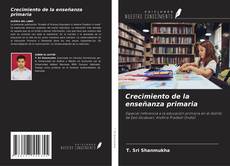 Обложка Crecimiento de la enseñanza primaria