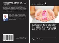 Bookcover of Evaluación de la atención y el apoyo a las personas que viven con el VIH/SIDA