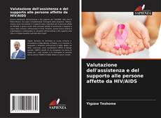 Bookcover of Valutazione dell'assistenza e del supporto alle persone affette da HIV/AIDS