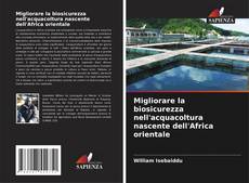 Bookcover of Migliorare la biosicurezza nell'acquacoltura nascente dell'Africa orientale