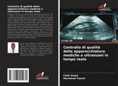 Bookcover of Controllo di qualità delle apparecchiature mediche a ultrasuoni in tempo reale