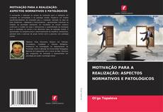 Buchcover von MOTIVAÇÃO PARA A REALIZAÇÃO: ASPECTOS NORMATIVOS E PATOLÓGICOS