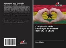Buchcover von Compendio della sociologia alimentare del Fufu in Ghana
