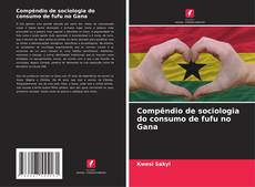 Buchcover von Compêndio de sociologia do consumo de fufu no Gana