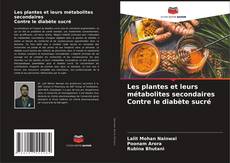 Buchcover von Les plantes et leurs métabolites secondaires Contre le diabète sucré