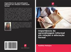 Capa do livro de Importância da aprendizagem informal em relação à educação formal 