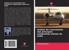 Portada del libro de Análise do crescimento das principais companhias aéreas da Índia