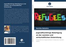 Bookcover of Jugendflüchtlinge Beteiligung an der sozialen und wirtschaftlichen Entwicklung