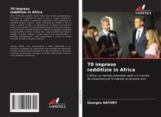 Bookcover of 70 imprese redditizie in Africa