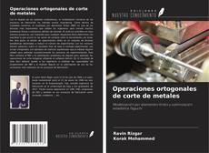 Couverture de Operaciones ortogonales de corte de metales