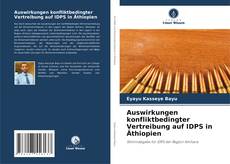 Buchcover von Auswirkungen konfliktbedingter Vertreibung auf IDPS in Äthiopien