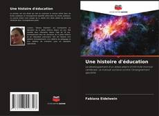 Capa do livro de Une histoire d'éducation 