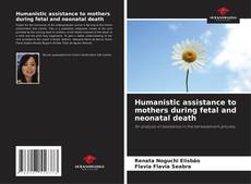 Capa do livro de Humanistic assistance to mothers during fetal and neonatal death 