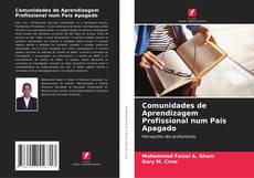 Bookcover of Comunidades de Aprendizagem Profissional num País Apagado