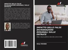 Copertina di IMPATTO DELLE FALSE DICHIARAZIONI DOGANALI SULLE ENTRATE