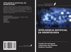 INTELIGENCIA ARTIFICIAL EN ODONTOLOGÍA kitap kapağı