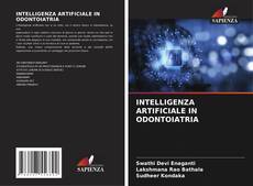 Bookcover of INTELLIGENZA ARTIFICIALE IN ODONTOIATRIA