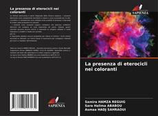Bookcover of La presenza di eterocicli nei coloranti