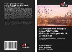 Bookcover of Studio geoarcheologico e morfotettonico dell'area della palude di Al-Hammar