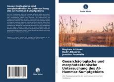 Copertina di Geoarchäologische und morphotektonische Untersuchung des Al-Hammar-Sumpfgebiets