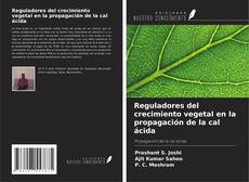 Reguladores del crecimiento vegetal en la propagación de la cal ácida kitap kapağı