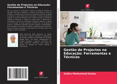 Обложка Gestão de Projectos na Educação: Ferramentas e Técnicas