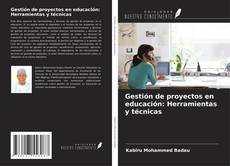 Gestión de proyectos en educación: Herramientas y técnicas kitap kapağı