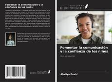 Bookcover of Fomentar la comunicación y la confianza de los niños