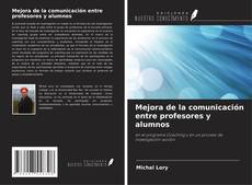 Portada del libro de Mejora de la comunicación entre profesores y alumnos