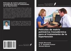 Capa do livro de Películas de matriz polimérica transdérmica para el tratamiento de la hipertensión 