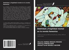 Debilidad y fragilidad mental en la novela femenina kitap kapağı