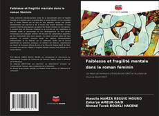 Capa do livro de Faiblesse et fragilité mentale dans le roman féminin 
