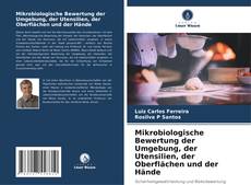 Buchcover von Mikrobiologische Bewertung der Umgebung, der Utensilien, der Oberflächen und der Hände