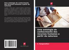 Buchcover von Uma antologia do conhecimento dos recursos humanos a partir da natureza