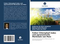 Falker Chlorophyll Index und agronomische Merkmale von Mais kitap kapağı