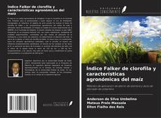 Capa do livro de Índice Falker de clorofila y características agronómicas del maíz 