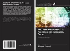 Couverture de SISTEMA OPERATIVO 2: Procesos concurrentes, Curso