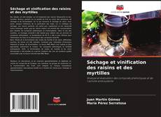 Buchcover von Séchage et vinification des raisins et des myrtilles