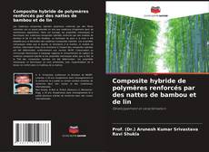 Buchcover von Composite hybride de polymères renforcés par des nattes de bambou et de lin
