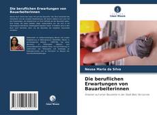 Portada del libro de Die beruflichen Erwartungen von Bauarbeiterinnen