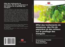 Buchcover von Effet des traitements de semences, des lits de pépinière et des milieux sur le greffage des mangues