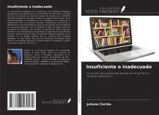 Bookcover of Insuficiente o inadecuado