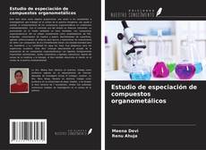 Capa do livro de Estudio de especiación de compuestos organometálicos 