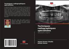 Buchcover von Techniques radiographiques spécialisées