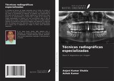 Capa do livro de Técnicas radiográficas especializadas 